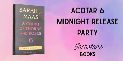 Midnight Release: ACOTAR 6