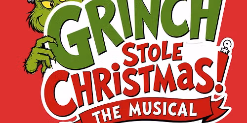 Dr. Seuss' How The Grinch Stole Christmas in Concert