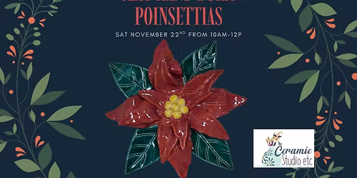 Poinsettia Flower; Clay Handbuilding Workshop