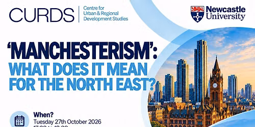 \u2018MANCHESTERISM': WHAT DOES IT MEAN FOR THE NORTH EAST?