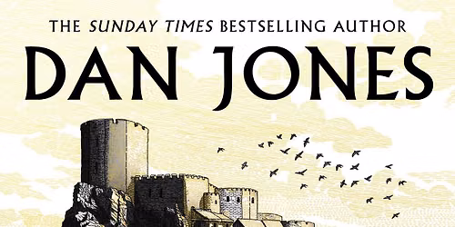 An Evening with Dan Jones - Author Talk & Signing - Castles