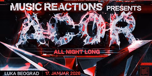 Music Reactions Presents: ACOR All Night Long