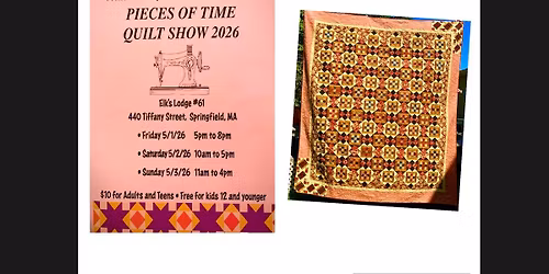 Pioneer Valley Quilt Guild \u201cPieces of Time\u201d Quilt Show