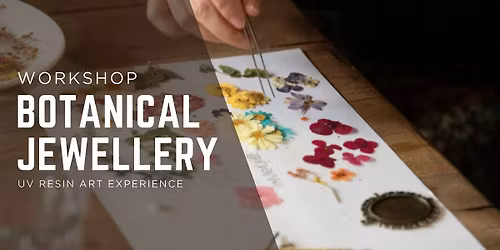 UV Resin Botanical Jewellery Making Workshop - Brunswick
