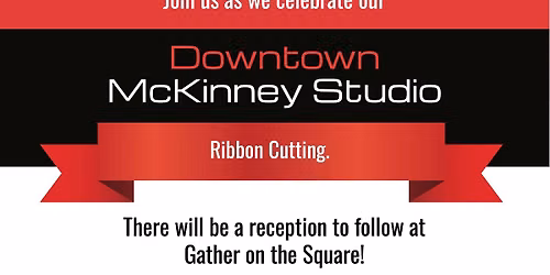 Downtown McKinney Studio Ribbon Cutting