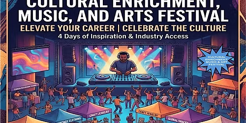 Cultural Enrichment, Music, and Arts Festival