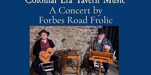 Colonial Era Tavern Music Concert with Forbes Road Frolic