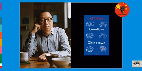 KIT FAN: GOODBYE CHINATOWN