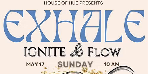 Exhale: Ignite and Flow
