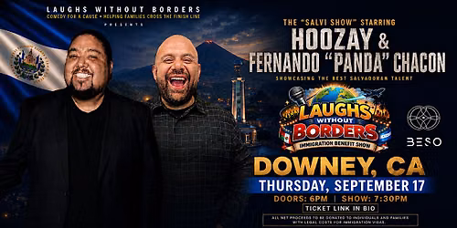 "Salvi Show" Laughs Without Borders: Immigration Benefit Show - Downey, CA