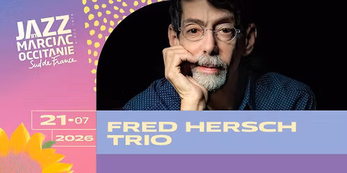 FRED HERSCH TRIO \/ JAZZ IN MARCIAC