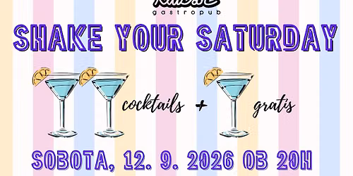 Shake your Saturday - KluBar, Kranj