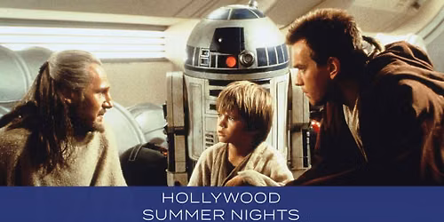 Star Wars: The Phantom Menace (1999) | Hollywood Summer Nights
