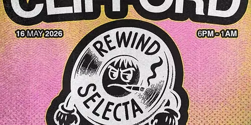 Rewind Selecta presents CLIFFORD