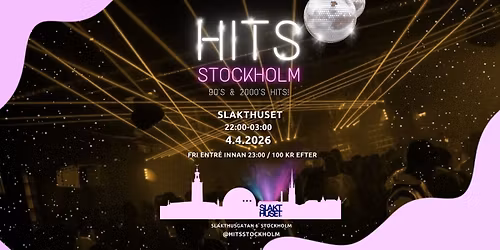 HITS Stockholm 90's & 2000's \u2502 Slakthuset