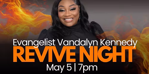Revive Night w\/ Evangelist Vandalyn Kennedy