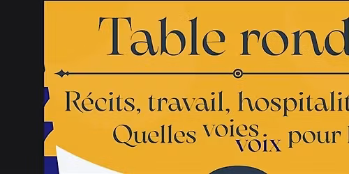 R\u00e9cits, travail, hospitalit\u00e9 :  Quelles voies\/voix pour l'exil ?