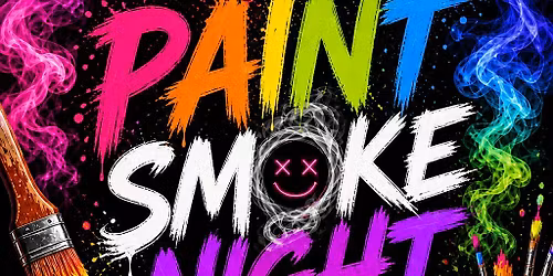 Paint & Smoke Night
