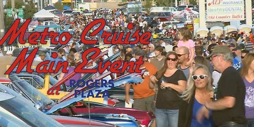 Metro Cruise MAIN EVENT at Rogers Plaza