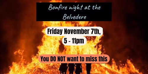 BONFIRE NIGHT AT THE BELVEDERE