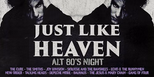 Just Like Heaven: Alt 80\u2019s Night (Bristol)