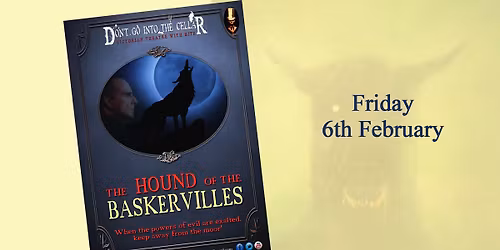 Don't Go Into The Cellar! The Hound of the Baskervilles