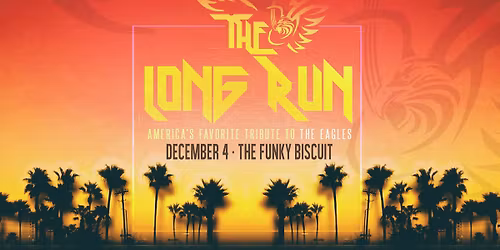 The Long Run - America's Favorite Tribute to The Eagles