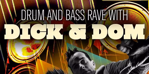 Dick & Dom Drum 'n' Bass - Milton Keynes