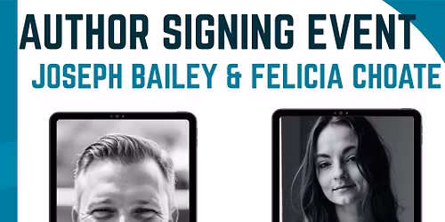 Joseph Bailey and Felicia Choate Author Signings 