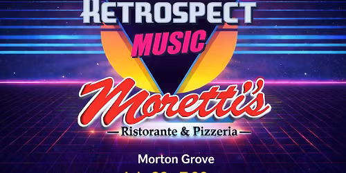 Retrospect @ Moretti's Morton Grove
