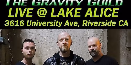 The Gravity Guild LIVE! Lake Alice