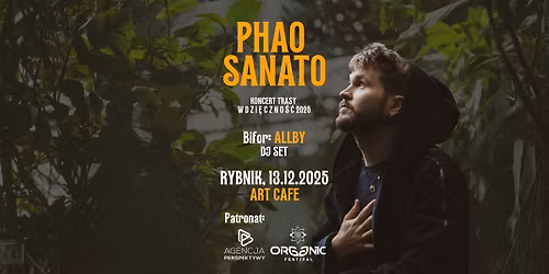 PHAO SANATO - KONCERT W RYBNIKU ART CAFE - TRASA WDZI\u0118CZNO\u015a\u0106 2025