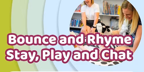 Bounce and Rhyme - Stay, Play and Chat