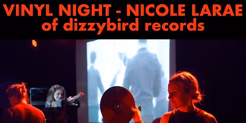 Vinyl Night - Nicole LaRae of dizzybird records