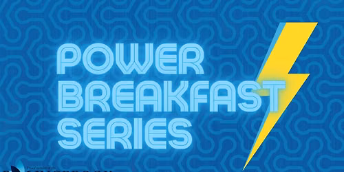 Power Breakfast Series