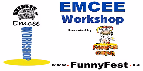 Emcee \/ MC WORKSHOP - 30 Professional Methods - Thurs. MAY 14 @ 6 PM to 8PM