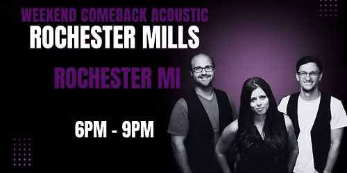 Weekend ComeBack Acoustic at Rochester Mills Beer Co.!