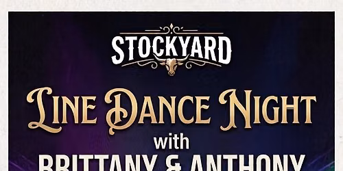 Line Dance Night w\/ Brittany & Anthony at Stockyard
