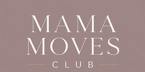 Mama Moves Club- FREE Workout