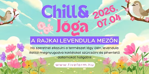 Chill&J\u00f3ga avagy zen\u00e9s lazul\u00f3s d\u00e9lut\u00e1ni szieszta a rajkai levendul\u00e1sban