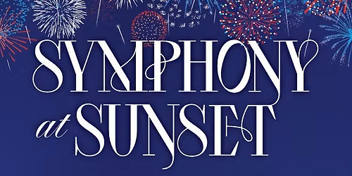 Symphony at Sunset Memorial Day Weekend Concert