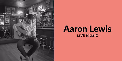 Aaron Lewis Live Music at Ben's Brew Station