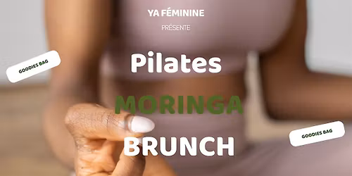 Pilates, Moringa & Brunch : L'apr\u00e8s-midi bien-\u00eatre Ya F\u00e9minine