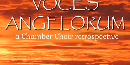 25th Anniversay Concert! Voces Angelorum