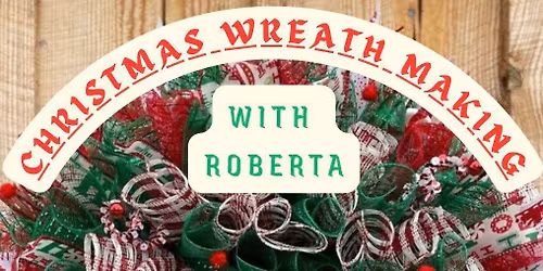 Wreath making with Roberta