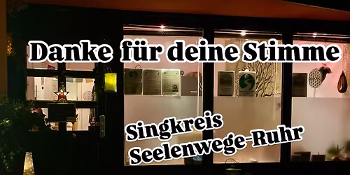 Singen f\u00fcr die Seele, Singkreis Seelenwege-Ruhr in Essen