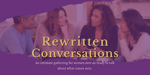 Rewritten Conversations: For Women Over 40 to Pause, Reflect, and Reconnect