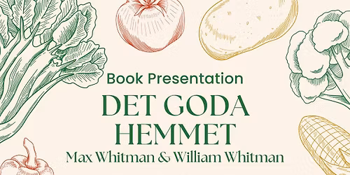 Book presentation: "Det Goda Hemmet" \/ "The Good Home" (in Eng.)