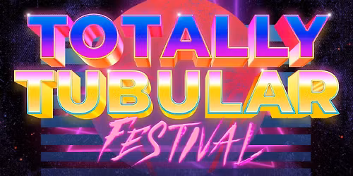 Totally Tubular Festival