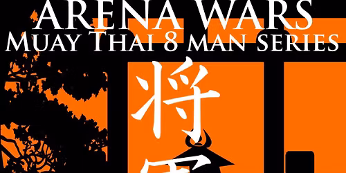 Arena Wars 15 "Shogun" Muaythai 8 man elimination tournament 